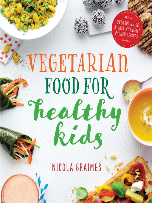 Title details for Vegetarian Food for Healthy Kids by Nicola Graimes - Available